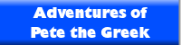 Adventures of Pete the Greek